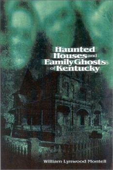 Hardcover Haunted Houses and Family Ghosts of Kentucky Book