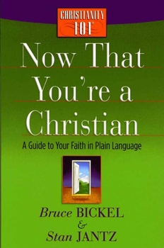 Paperback Now That You're a Christian: A Guide to Your Faith in Plain Language Book
