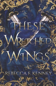 Paperback These Wretched Wings: A Savage Seas Universe novel Book