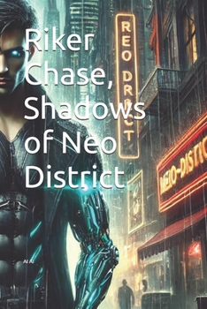 Paperback Riker Chase, Shadows of Neo District Book