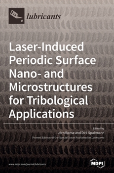 Hardcover Laser-Induced Periodic Surface Nano- and Microstructures for Tribological Applications Book