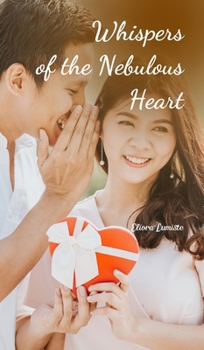 Hardcover Whispers of the Nebulous Heart Book