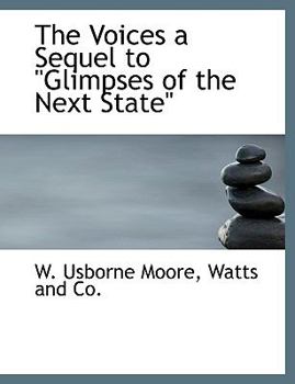 Paperback The Voices a Sequel to Glimpses of the Next State Book