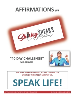 Paperback AFFIRMATIONS w/ ShirleySPEAKS!: "40 Day Challenge" with Bonuses Book