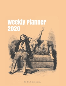 Weekly Planner 2020: calendar organizer agenda for romantics. 8.5x11. 120 pages. (vintage people)