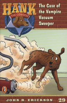 Hardcover The Case of the Vampire Vacuum Sweeper #29 (Hank the Cowdog) Book