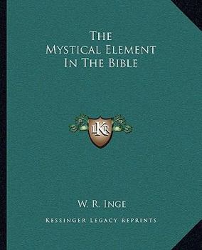 Paperback The Mystical Element In The Bible Book