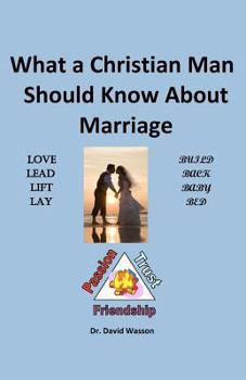 Paperback What a Christian Man Should Know About Marriage Book