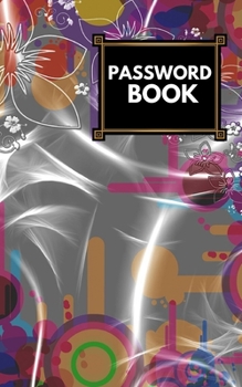 Paperback Password book: Password book beautiful color cover. Password log book keep track of: usernames, passwords, web addresses in one easy Book