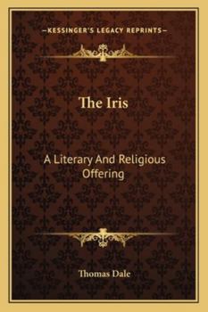 Paperback The Iris: A Literary And Religious Offering Book