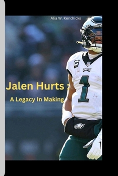 Paperback Jalen Hurts: A Legacy In Making Book