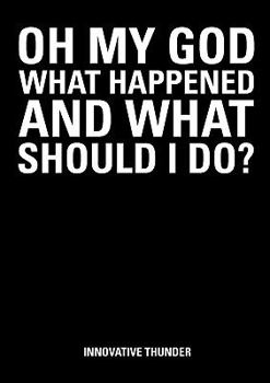 Paperback OH MY GOD WHAT HAPPENED AND WHAT SHOULD I DO? (English version) Book