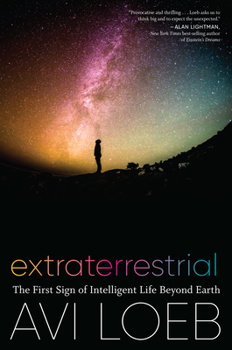 Hardcover Extraterrestrial: The First Sign of Intelligent Life Beyond Earth Book