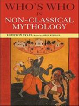 Paperback Who's Who in Non-Classical Mythology Book