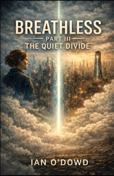 Breathless: The Quiet Divide