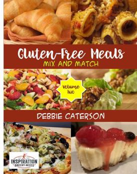Paperback Inspiration Bakery and Mixes: Gluten-Free Mix and Match Meals, Volume Two Book