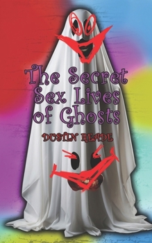 Paperback Secret Sex Lives of Ghost Book