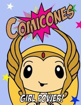 Paperback The Comicones Coloring Book: Girl Power! Book