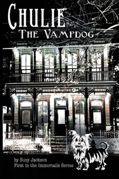 Paperback Chulie the Vampdog: First in the Immortails series Book