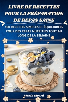 Paperback Livre de Recettes Pour La Préparation de Repas Sains [French] Book