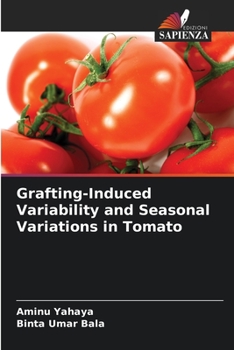 Paperback Grafting-Induced Variability and Seasonal Variations in Tomato [Italian] Book
