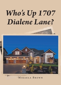 Paperback Who's Up 1707 Dialene Lane? Book