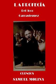 Paperback LA PROFECIA del loco Garrasteguez: Cuentos [Spanish] Book