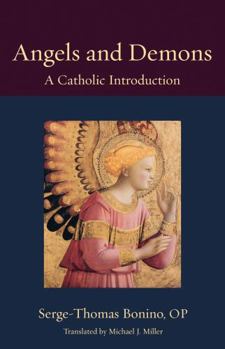 Angels and Demons: A Catholic Introduction - Book  of the Thomistic Ressourcement Series