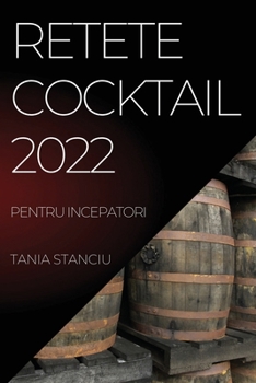 Paperback Retete Cocktail 2022: Pentru Incepatori [Romanian] Book