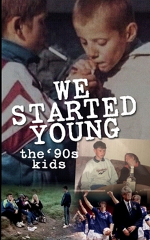 Paperback We Started Young: The '90s Kids Book