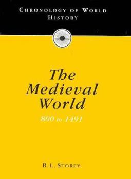 Chronology of the Medieval World, 800 to 1491: 002 - Book #2 of the Chronology of World History