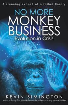 Paperback No More Monkey Business: Evolution in Crisis Book