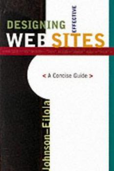 Paperback Designing Effective Web Sites: A Concise Guide Book