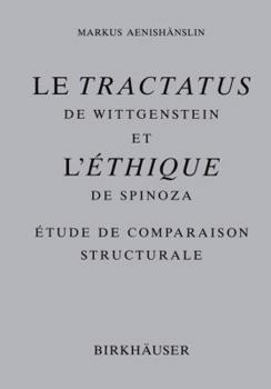 Paperback Le Tractatus de Wittgenstein Et L' Éthique de Spinoza: Étude de Comparaison Structurale Book