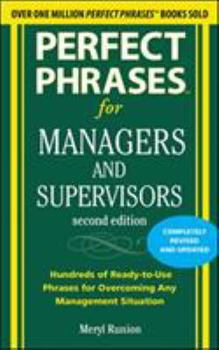 Perfect Phrases for Managers and Supervisors: Hundreds of Ready-to-Use Phrases for Any Management Situation (Perfect Phrases) - Book  of the Perfect Phrases