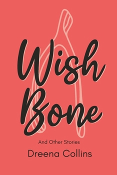 Paperback Wish Bone: And Other Stories Book