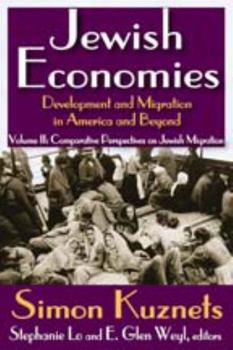 Hardcover Jewish Economies (Volume 2): Development and Migration in America and Beyond: Comparative Perspectives on Jewish Migration Book