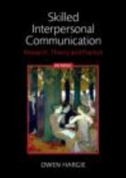 Paperback Skilled Interpersonal Communication: Research, Theory and Practice Book