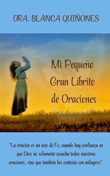 Paperback Mi Pequeño Gran Librito de Oraciones (Spanish Edition) [Spanish] Book