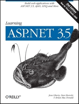 Paperback Learning ASP.NET 3.5: Build Web Applications with ASP.NET 3.5, Ajax, Linq, and More Book