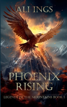 Phoenix Rising: Legends of the Mountain Book 1 - Book #1 of the Legends of the Mountain