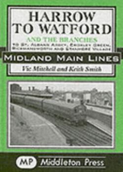 Hardcover Harrow to Watford (Midland Main Line) Book