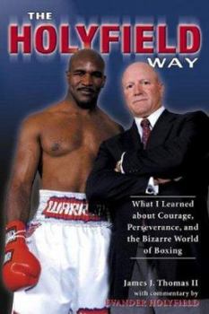 Hardcover The Holyfield Way: What I Learned about Courage, Perseverance, and the Bizarre World of Boxing Book