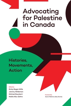 Paperback Advocating for Palestine in Canada: Histories, Movements, Action Book