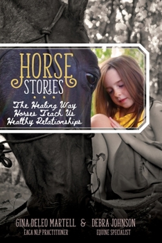 Paperback Horse Stories: The Healing Way Horses Teach Us Healthy Relationships Book