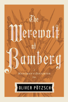 The Werewolf of Bamberg - Book #5 of the Die Henkerstochter