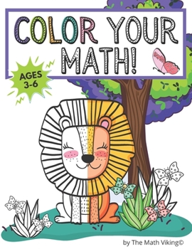 Paperback Color Your Math!: A Coloring Book That is as Smart as it is Sweet! Book