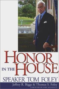 Hardcover Honor in the House: Speaker Tom Foley Book