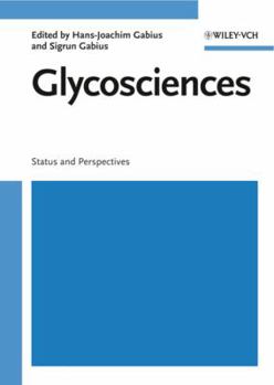 Hardcover Glycosciences: Status & Perspectives Book