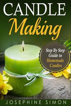 Paperback Candle Making: Step-by-Step Guide to Homemade Candles Book